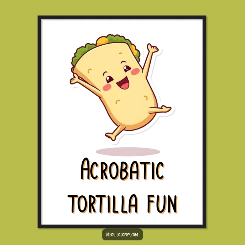 Funny Tortilla Cartwheel Digital Art, Energetic Food Print, Humorous Decor, Funny Gift