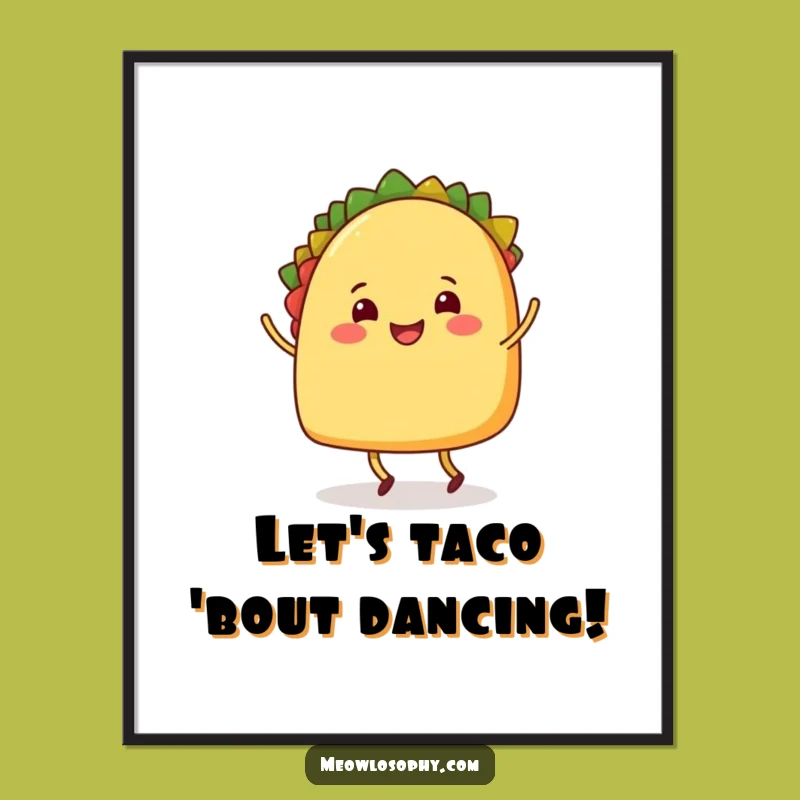 Free Printable Wall Art: Dancing Taco Poster, a Whimsical, Downloadable Art Piece for Foodie Fun