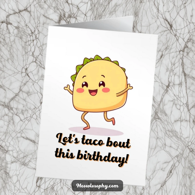 Funny Free Printable Birthday Card of a smiling taco with legs enthusiastically doing a happy shuffle dance.