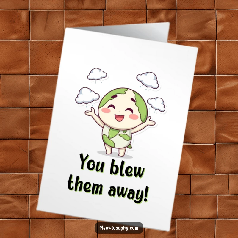 Funny Free Printable Congratulations Card: Smiling Earth character winks while juggling tiny storm clouds, celebrating achievement.