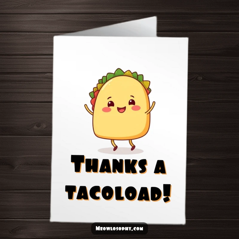 Funny Free Printable Thank You Card with a smiling taco on legs doing a stylish shuffle dance to express heartfelt thanks.