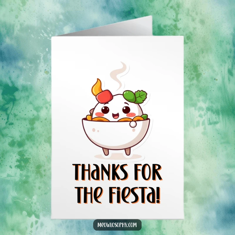 Funny Free Printable Thank You Card: Wiggling fajita bowl character with steam rising, expressing thanks with downloadable deliciousness.